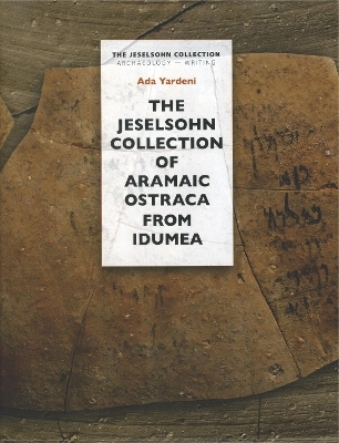 The Jeselsohn Collection of Aramaic Ostraca from Idumea - Ada Yardeni