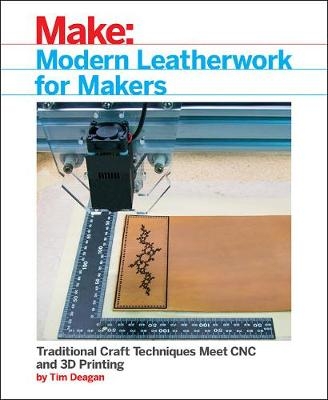 Modern Leatherwork for Makers - Tim Deagan