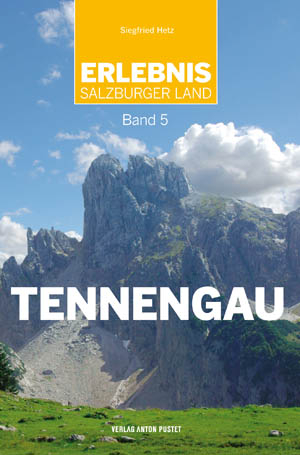 Erlebnis Salzburger Land Band 5: Tennengau - Siegfried Hetz