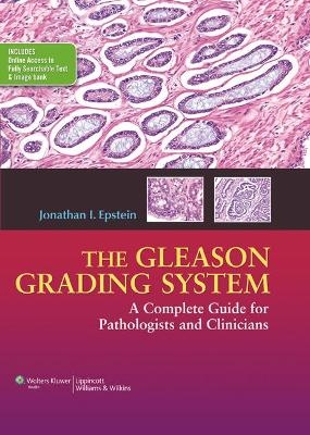 The Gleason Grading System - Jonathan I. Epstein