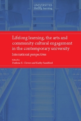 Lifelong Learning, the Arts and Community Cultural Engagement in the Contemporary University - 