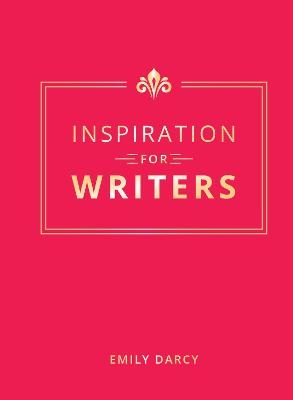 Inspiration for Writers - Emily Darcy