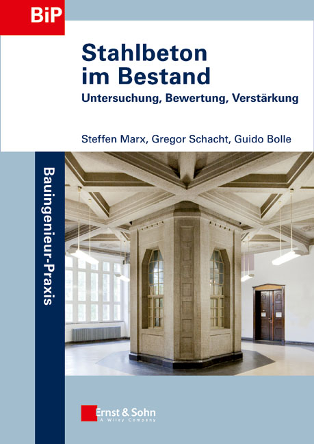 Stahlbeton im Bestand - Steffen Marx, Guido Bolle, Gregor Schacht