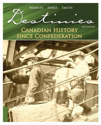 Destinies - R. Douglas Francis, Donald Smith, Richard Jones