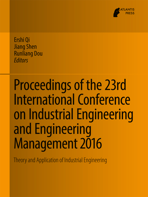 Proceedings of the 23rd International Conference on Industrial Engineering and Engineering Management 2016 - 