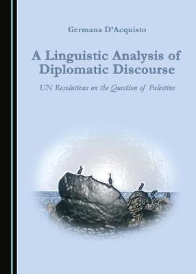 A Linguistic Analysis of Diplomatic Discourse - Germana D’Acquisto