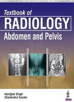 Textbook of Radiology: Abdomen and Pelvis - Hariqbal Singh