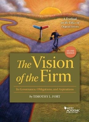 Vision of the Firm - Timothy L. Fort