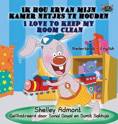 Ik hou ervan mijn kamer netjes te houden - I Love to Keep My Room Clean - Shelley Admont, KidKiddos Books