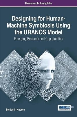 Designing for Human-Machine Symbiosis using the URANOS Model - Benjamin Hadorn