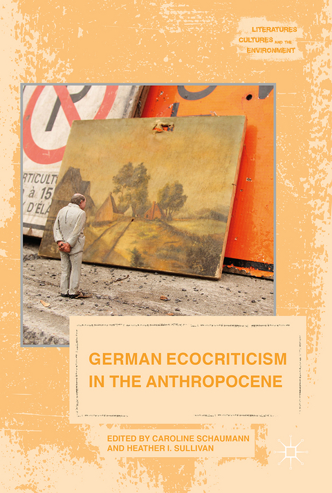 German Ecocriticism in the Anthropocene - 