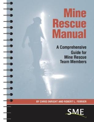 Mine Rescue Manual - Chris Enright, Robert L. Ferriter