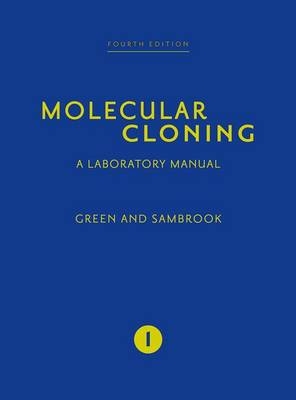 Molecular Cloning - Michael R Green, Joseph Sambrook