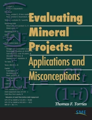 Evaluating Mineral Projects - Thomas F. Torries