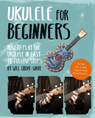 Ukulele for Beginners - Will Grove-White