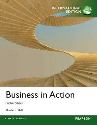 Business in Action - Courtland L. Bovee, John V. Thill