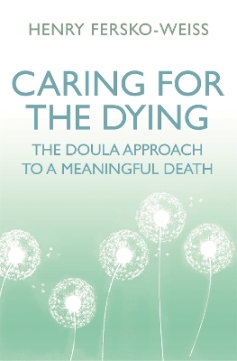 Caring for the Dying - Henry Fersko-Weiss