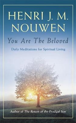 You are the Beloved - Henri J. M. Nouwen