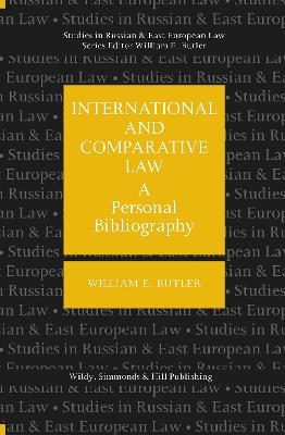 International and Comparative Law: A Personal Bibliography - William E Butler