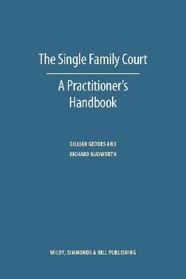 The Single Family Court - Gillian Geddes, Richard Budworth