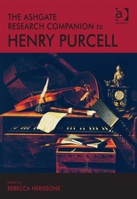 The Ashgate Research Companion to Henry Purcell - 