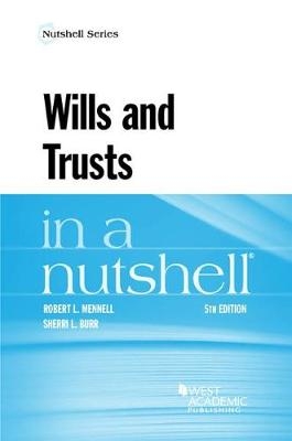 Wills and Trusts in a Nutshell - Robert L. Mennell, Sherri L. Burr