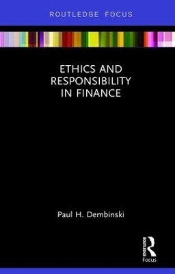 Ethics and Responsibility in Finance - Paul H. Dembinski