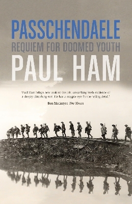 Passchendaele - Paul Ham