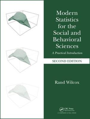 Modern Statistics for the Social and Behavioral Sciences - Rand Wilcox