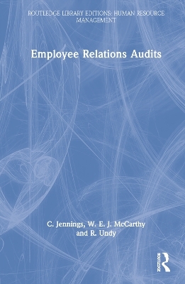 Employee Relations Audits - C. Jennings, W. E. J. McCarthy, R. Undy