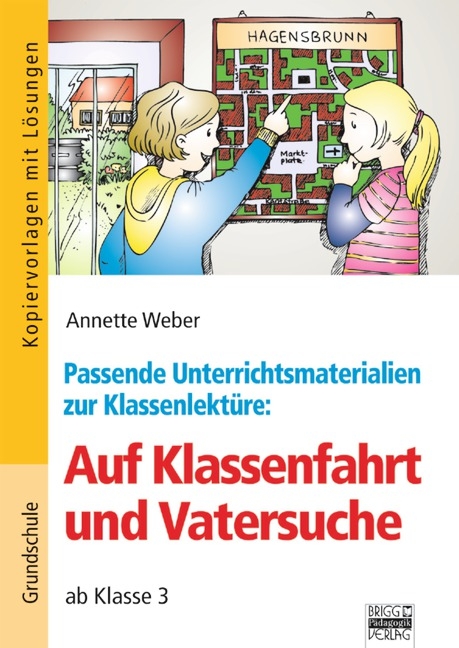 Klassenlektüre / Auf Klassenfahrt und Vatersuche