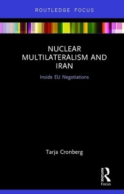 Nuclear Multilateralism and Iran - Tarja Cronberg