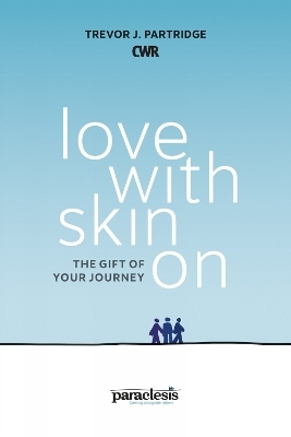 Love With Skin On - Trevor Partridge