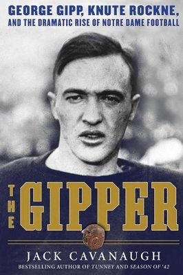 The Gipper - Jack Cavanaugh