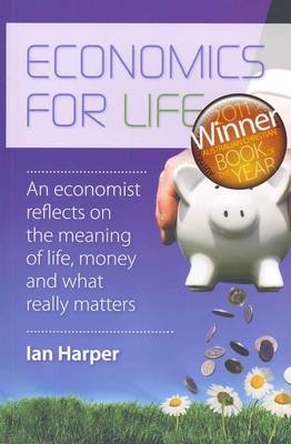 Economics for Life - Ian Harper