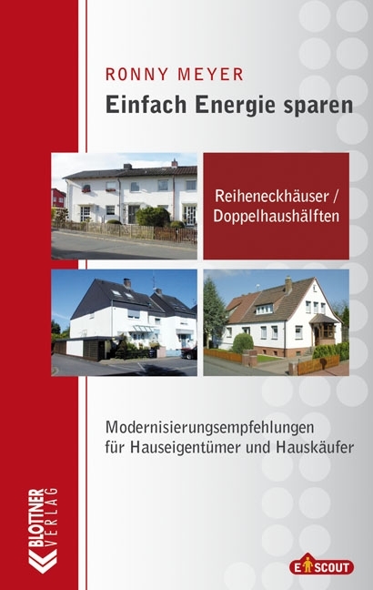 Einfach Energie sparen: Reiheneckhäuser und Doppelhaushälften - Ronny Meyer