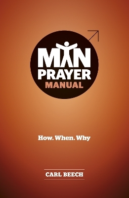 Man Prayer Manual - Carl Beech