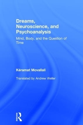 Dreams, Neuroscience, and Psychoanalysis - Keramat Movallali