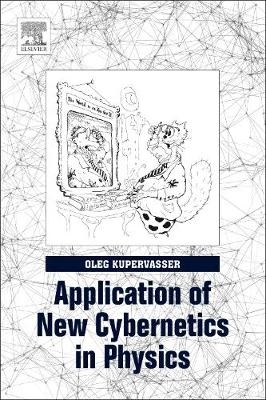 Application of New Cybernetics in Physics - Oleg Kupervasser