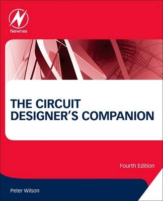 The Circuit Designer's Companion - Peter Wilson