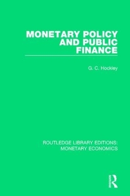 Monetary Policy and Public Finance - G. C. Hockley