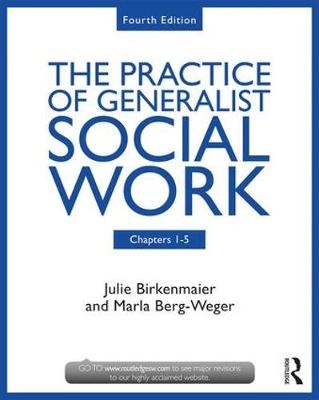 The Practice of Generalist Social Work - Marla Berg-Weger, Julie Birkenmaier