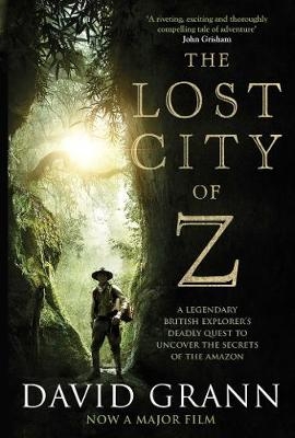 The Lost City of Z - David Grann