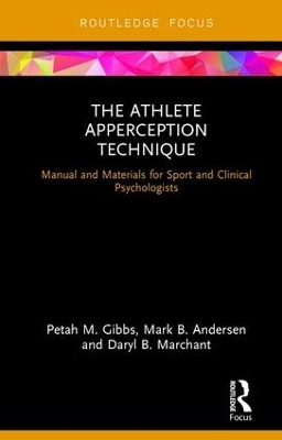 The Athlete Apperception Technique - Petah M. Gibbs, Mark B. Andersen, Daryl B. Marchant