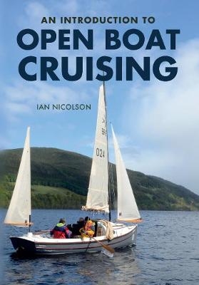 An Introduction to Open Boat Cruising - Ian Nicolson