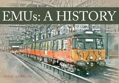 EMUs A History - Hugh Llewelyn