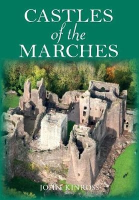 Castles of the Marches - John Kinross