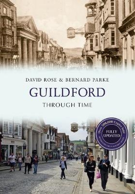 Guildford Through Time Revised Edition - David Rose, Bernard Parke