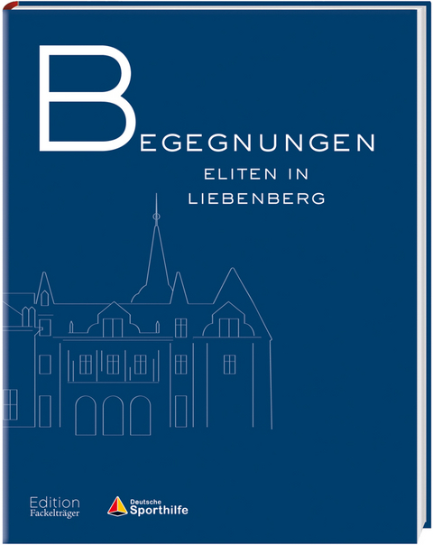 Begegnungen - Eliten in Liebenberg