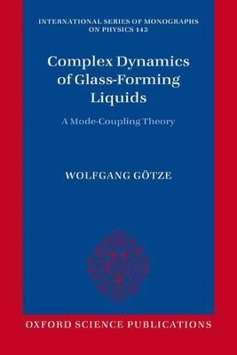 Complex Dynamics of Glass-Forming Liquids - Wolfgang Götze